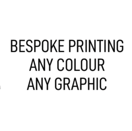 BESPOKE PRINTING ANY COLOUR ANY GRAPHIC